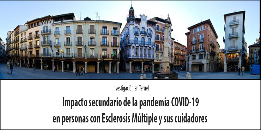 Investigación sobre el impacto secundario de la pandemia COVID-19 en personas con Esclerosis Múltiple y sus cuidadores en la provincia de Teruel