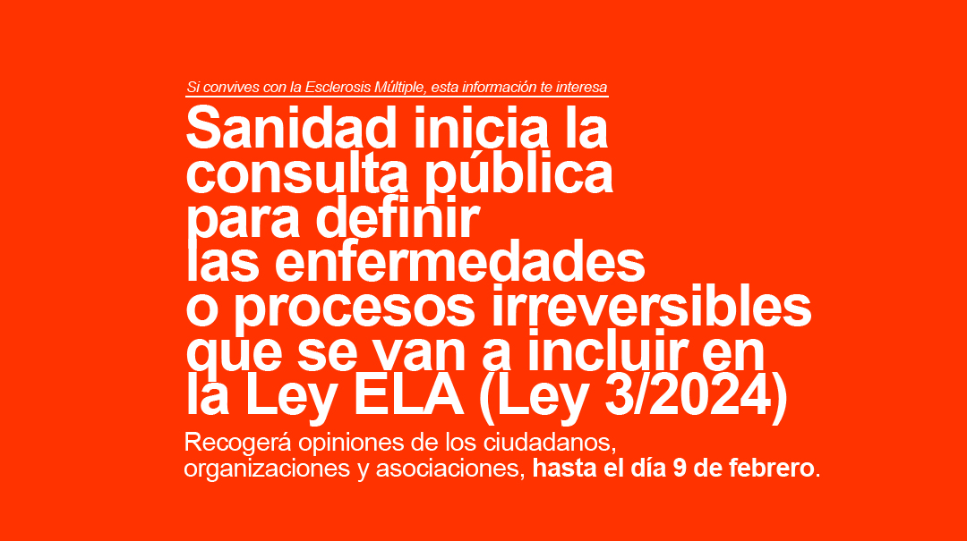 Sanidad inicia la consulta pública para definir las enfermedades o procesos irreversibles que se van a incluir en el desarrollo de normativa de la Ley ELA (Ley 3/2024)