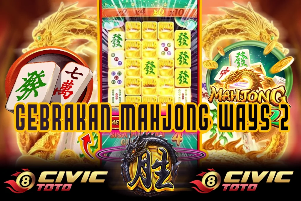 Siapkan Mental, Gebrakan Mahjong Ways 2 Siap Menghantam dari Civictoto